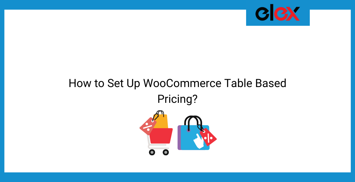 How to Set Up WooCommerce Table Based Pricing | Blog Banner