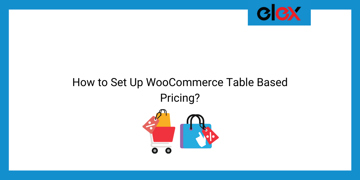 How to Set Up WooCommerce Table Based Pricing | Blog Banner