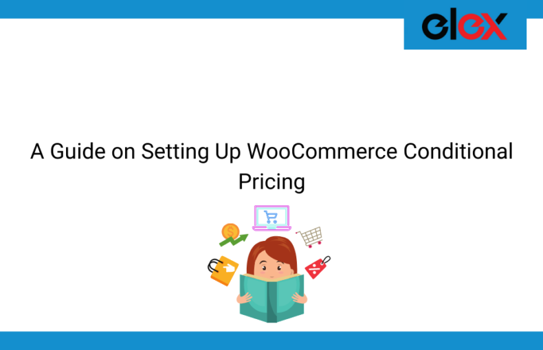 A Guide on Setting Up WooCommerce Conditional Pricing | Blog Banner