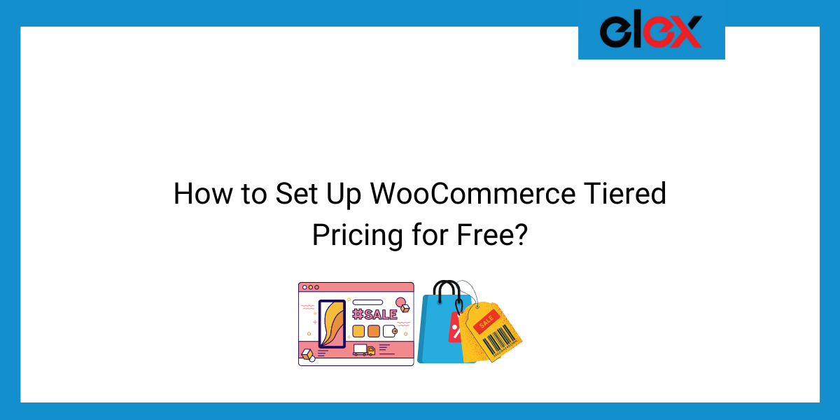 How to Set Up WooCommerce Tiered Pricing for Free? | Blog Banner