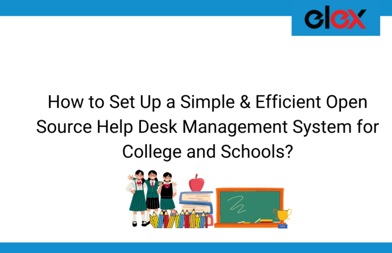 How to Set Up a Simple & Efficient Open Source Help Desk Management System for College and Schools | Blog Banner
