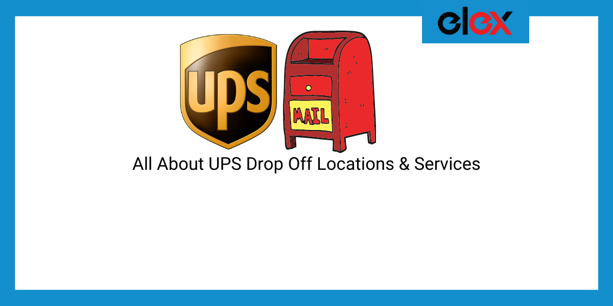 UPS Drop Off Locations and Services