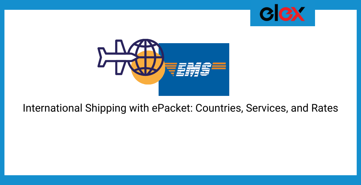 International Shipping with ePacket_ Countries, Services, and Rates
