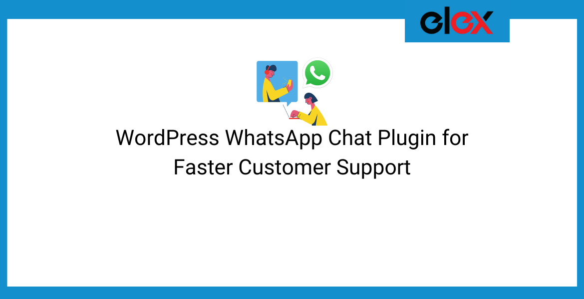WordPress WhatsApp Chat Plugin for Faster Customer Support | Blog Banner
