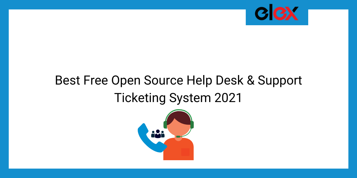 Best Free Open Source Help Desk & Support Ticketing System 2021 | Blog Banner