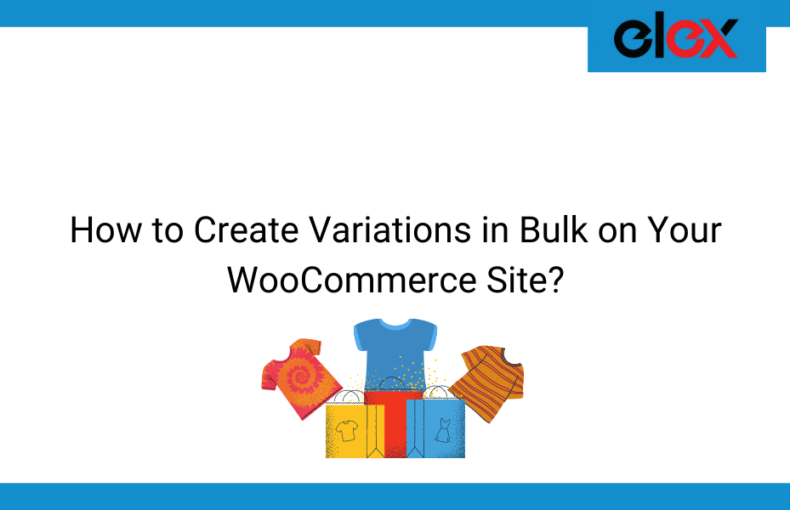 How to Create Variations in Bulk on Your WooCommerce Site | Blog banner