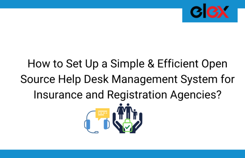 How to Set Up a Simple & Efficient Open Source Help Desk Management System for Insurance and Registration Agencies - Blog banner