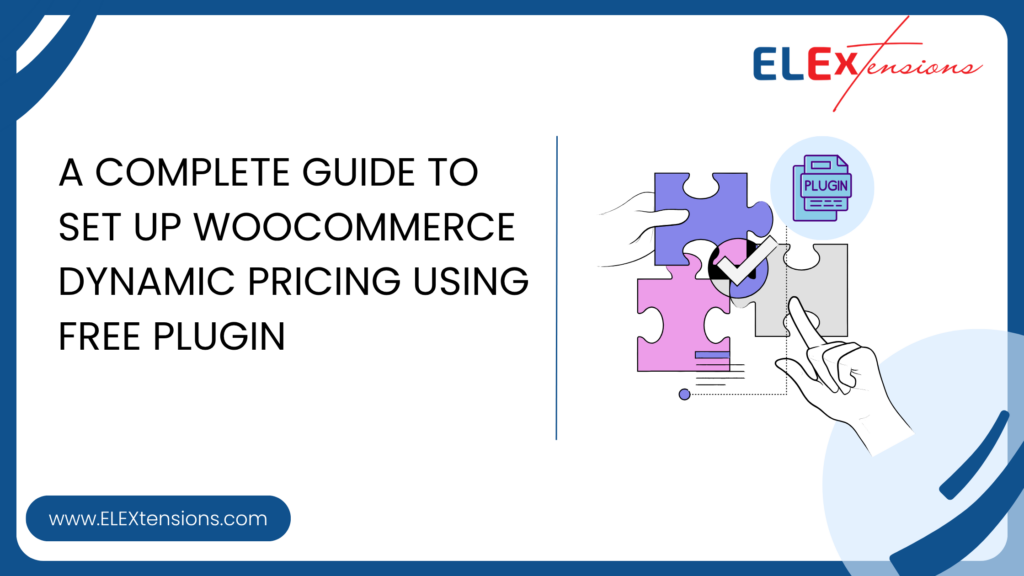 A Complete Guide to Set Up WooCommerce Dynamic Pricing using Free ...