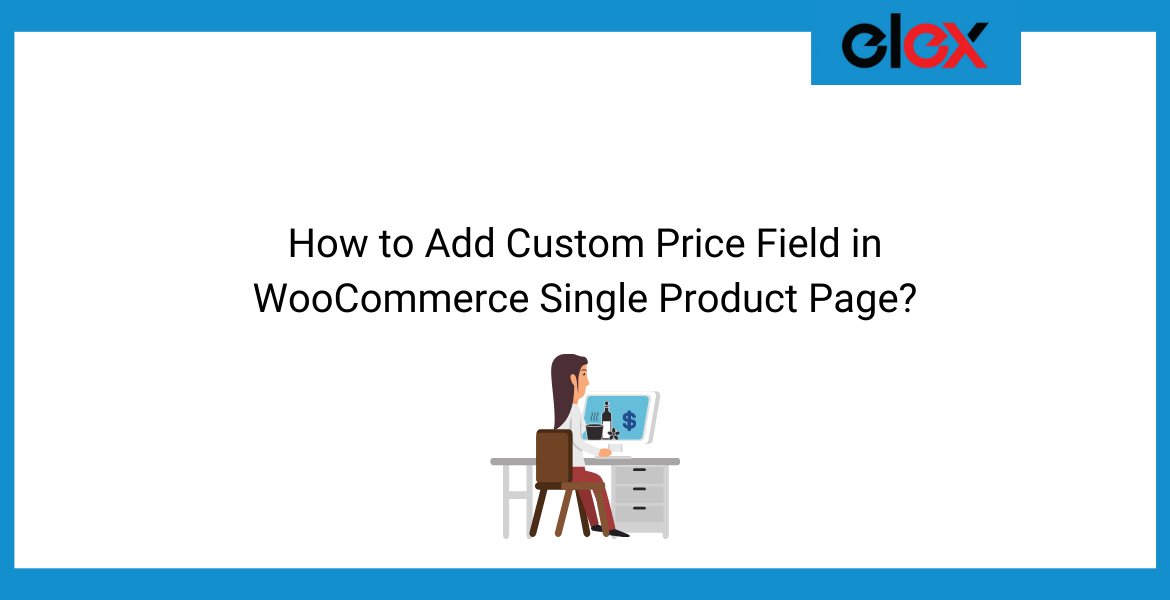 How to Add Custom Price Field in WooCommerce Single Product Page | Blog Banner