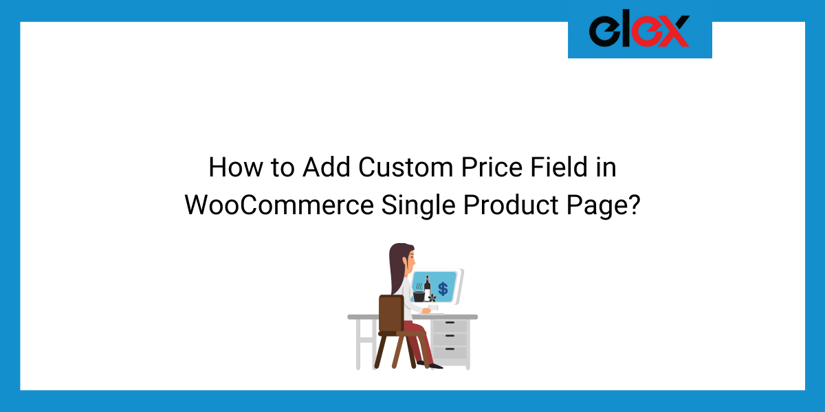 How to Add Custom Price Field in WooCommerce Single Product Page | Blog Banner