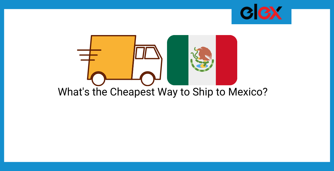 cheapest way to ship to Mexico