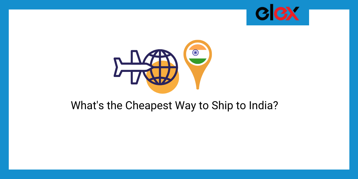 cheapest way to ship to India