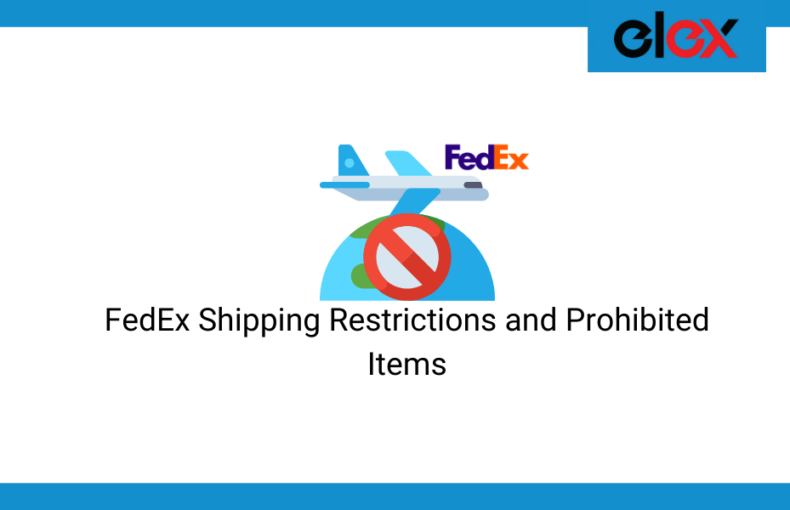 FedEx Shipping Restrictions and Prohibited Items