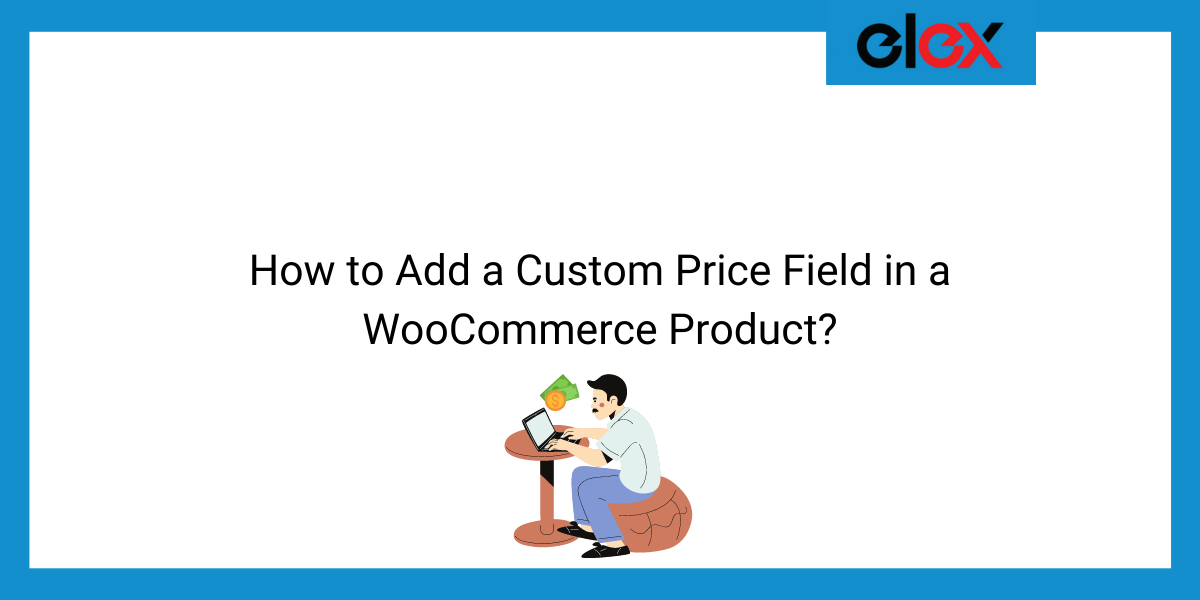 How to Add a Custom Price Field in a WooCommerce Product | Blog Banner