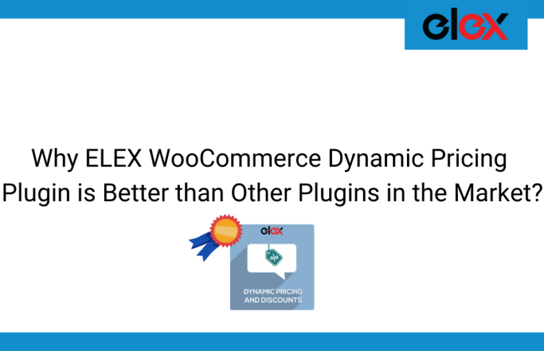 Why ELEX WooCommerce Dynamic Pricing Plugin is Better than Other Plugins in the Market | Blog Banner