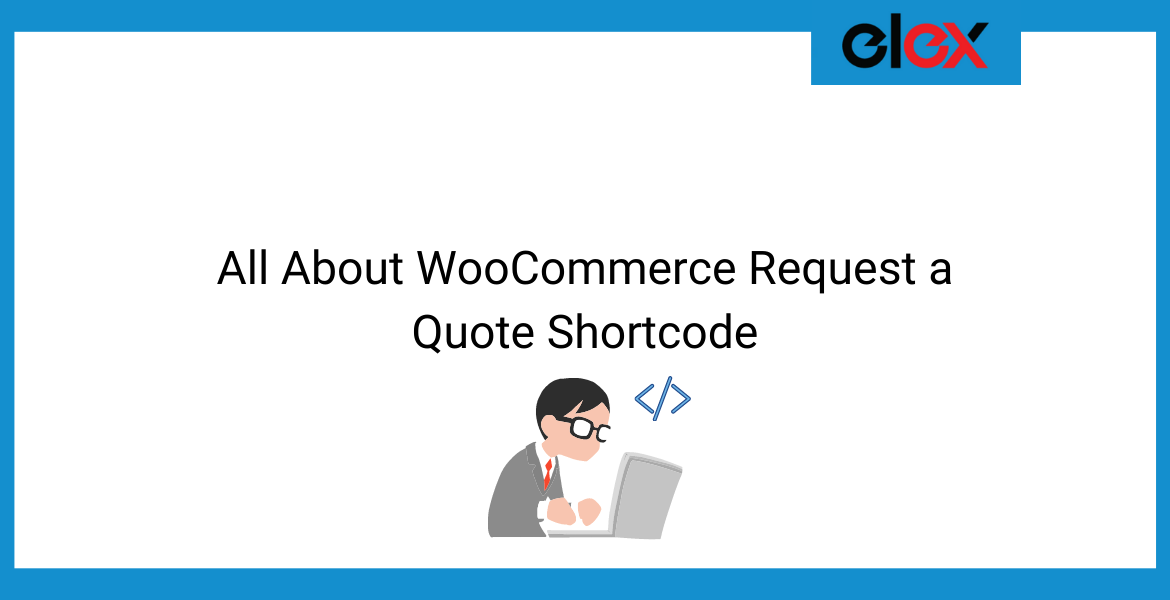 All About WooCommerce Request a Quote Shortcode | Blog Banner