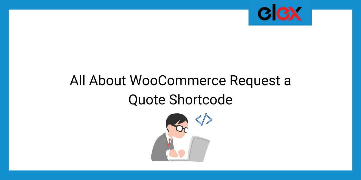 All About WooCommerce Request a Quote Shortcode | Blog Banner