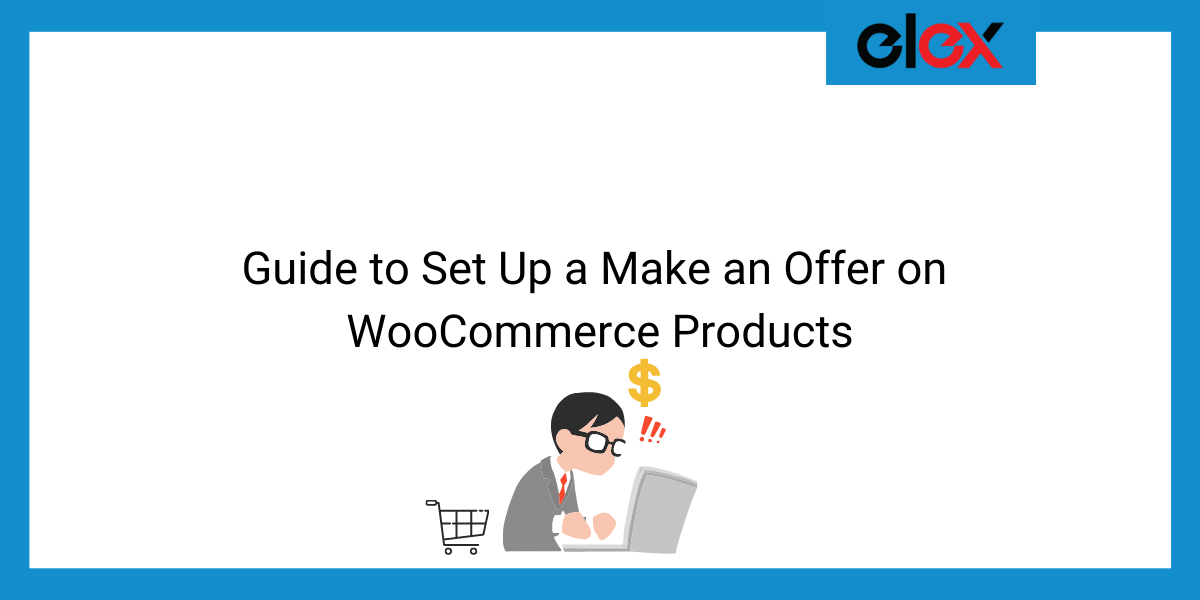 Guide to set up a Make an Offer on WooCommerce Products | Blog Banner