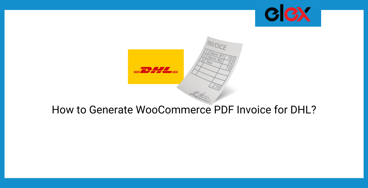 generate WooCommerce PDF invoices for DHL