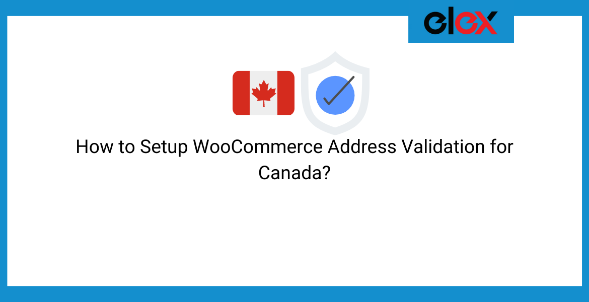 WooCommerce Address Validation for Canada