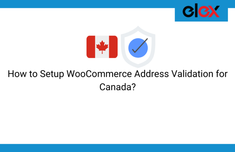 WooCommerce Address Validation for Canada