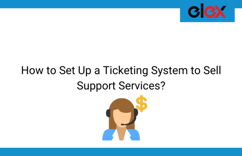 How to Set Up a Ticketing System to Sell Support Services | Blog Banner