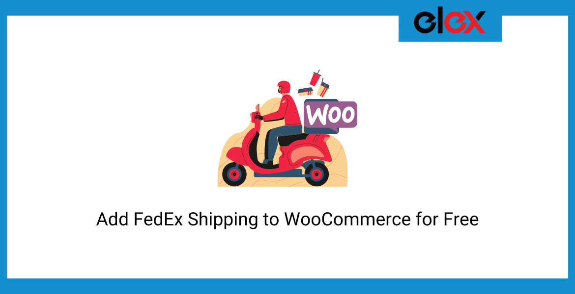 Add FedEx Shipping to WooCommerce for Free