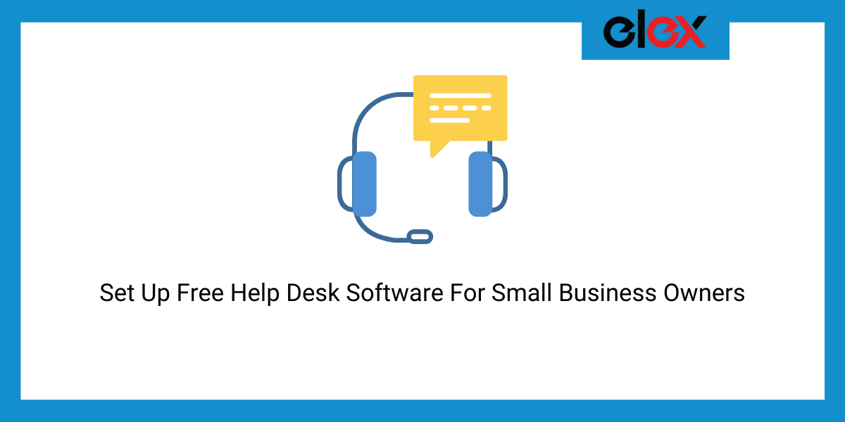 Set Up Free Help Desk Software For Small Business Owners