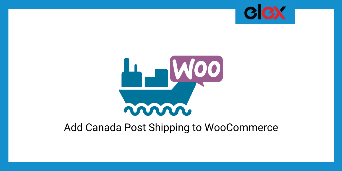 How to Set up Canada Post Shipping to WooCommerce