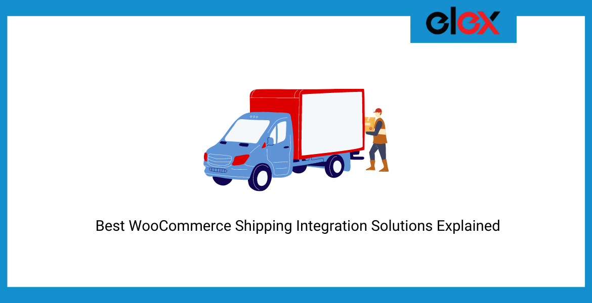 Best WooCommerce Shipping Integration Solutions Explained