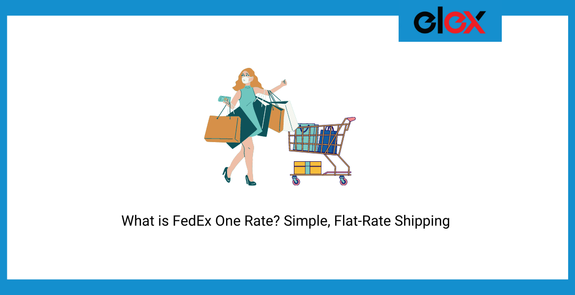 What is FedEx One Rate? Simple, Flat-Rate Shipping from FedEx Explained