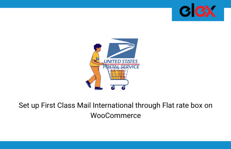 How to Set up First Class Mail International through Flat rate box on WooCommerce?