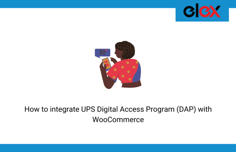 How to integrate UPS Digital Access Program (DAP) with WooCommerce