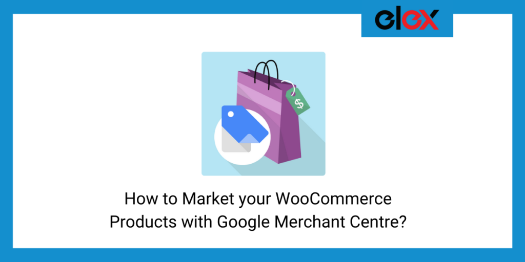 How to Market your WooCommerce Products with Google Merchant Center ...