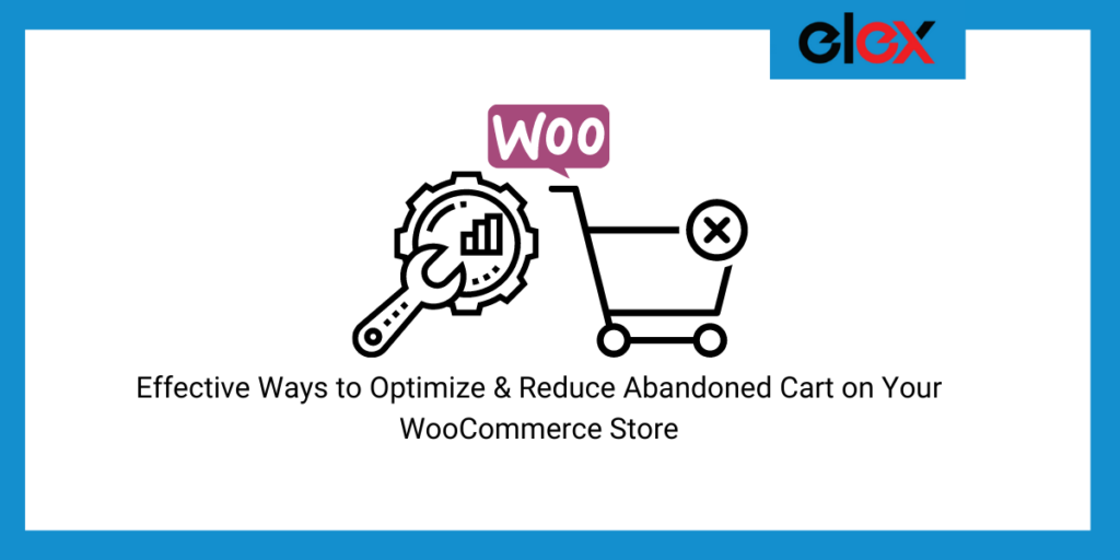 Effective Ways to Optimize & Reduce Cart Abandonment on Your ...