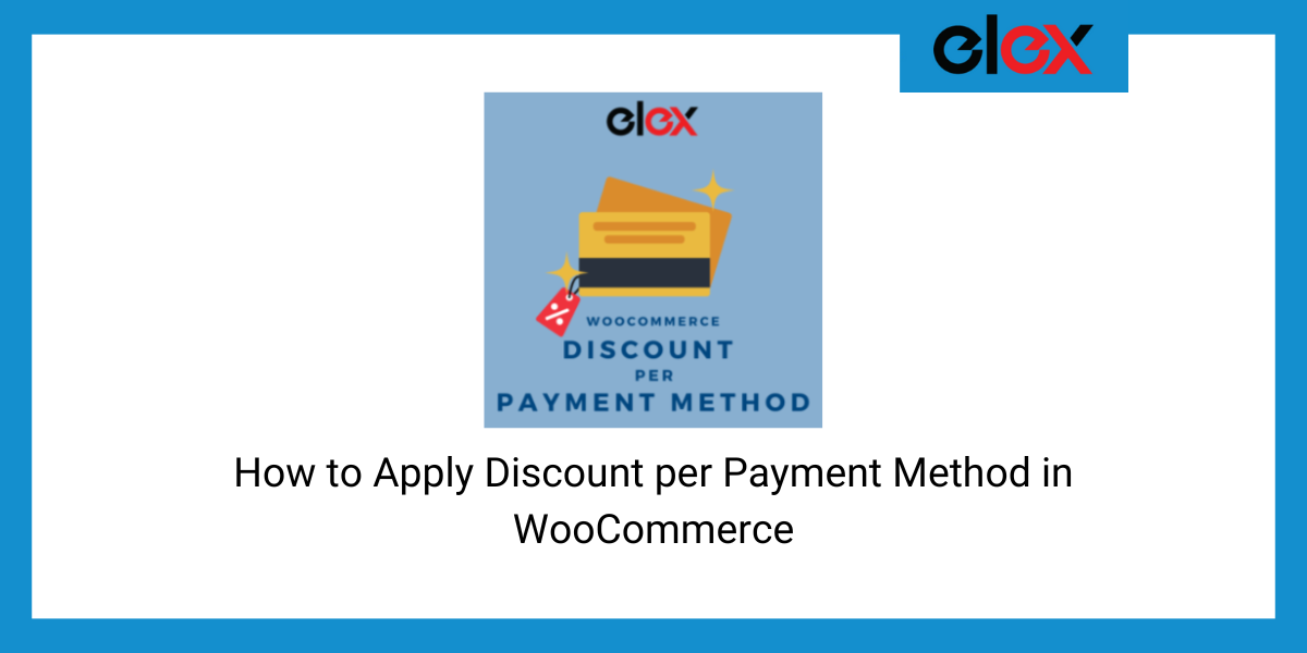 How to set up Discount Per Payment Method on WooCommerce
