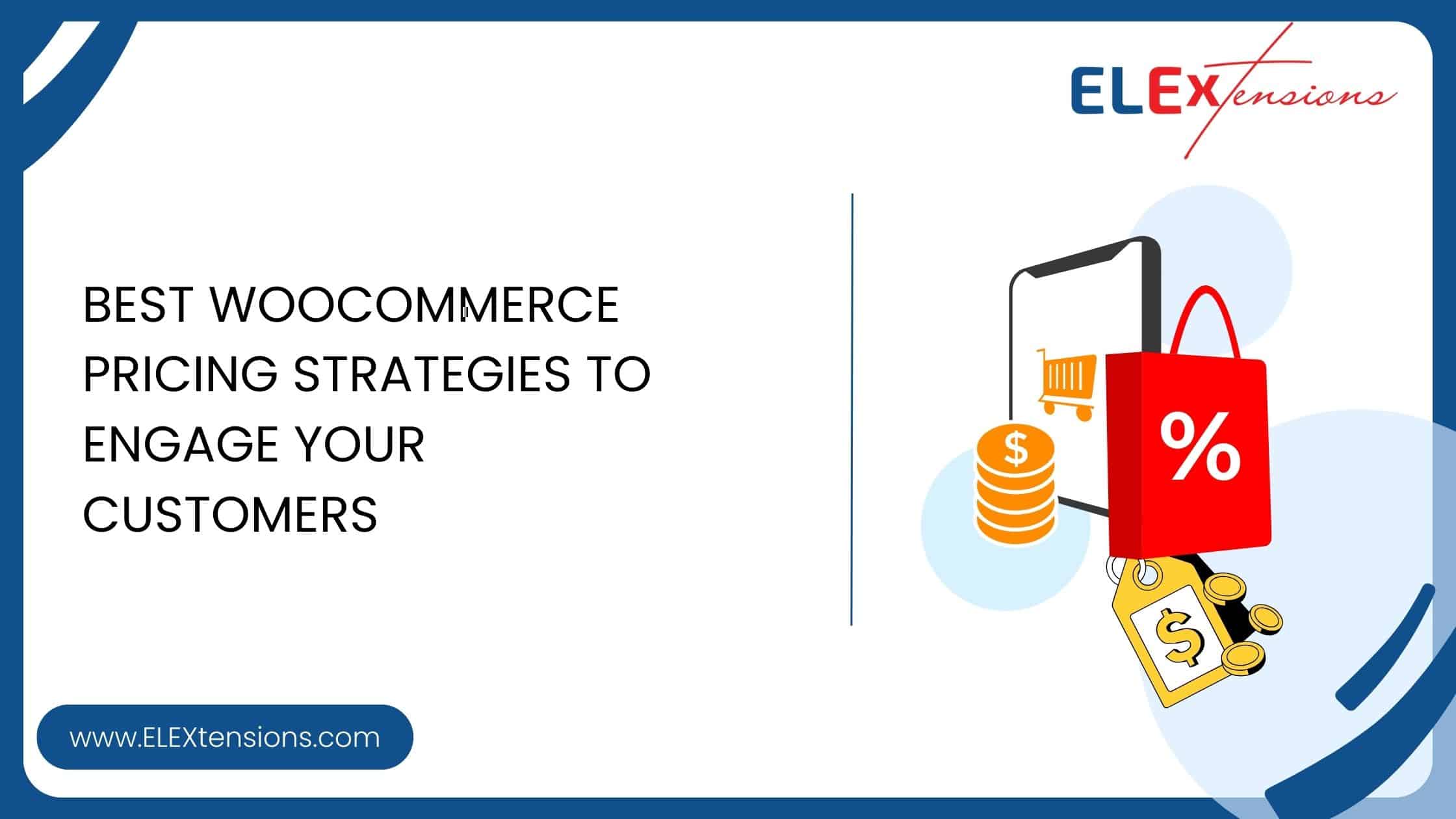 Best WooCommerce Pricing Strategies to Engage Your Customers