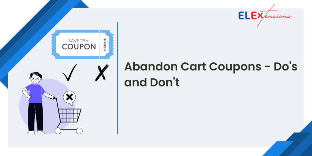 Abandoned Cart Coupons Do's and Don't ELEXtensions