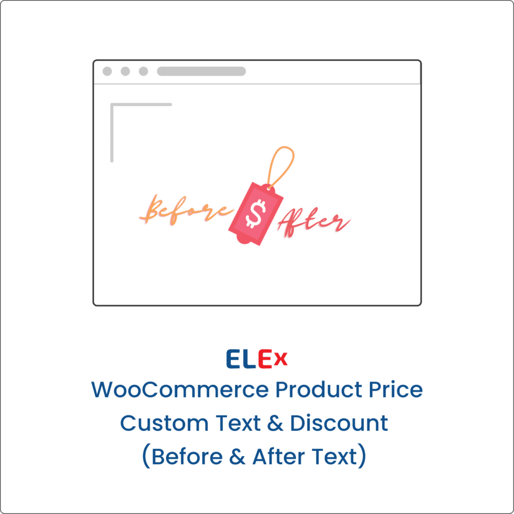 ELEX WooCommerce Product Price Custom Text (Before & After Text) and Discount Plugin