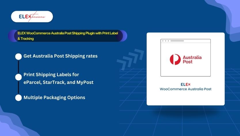 ELEX WooCommerce Australia Post Shipping Plugin