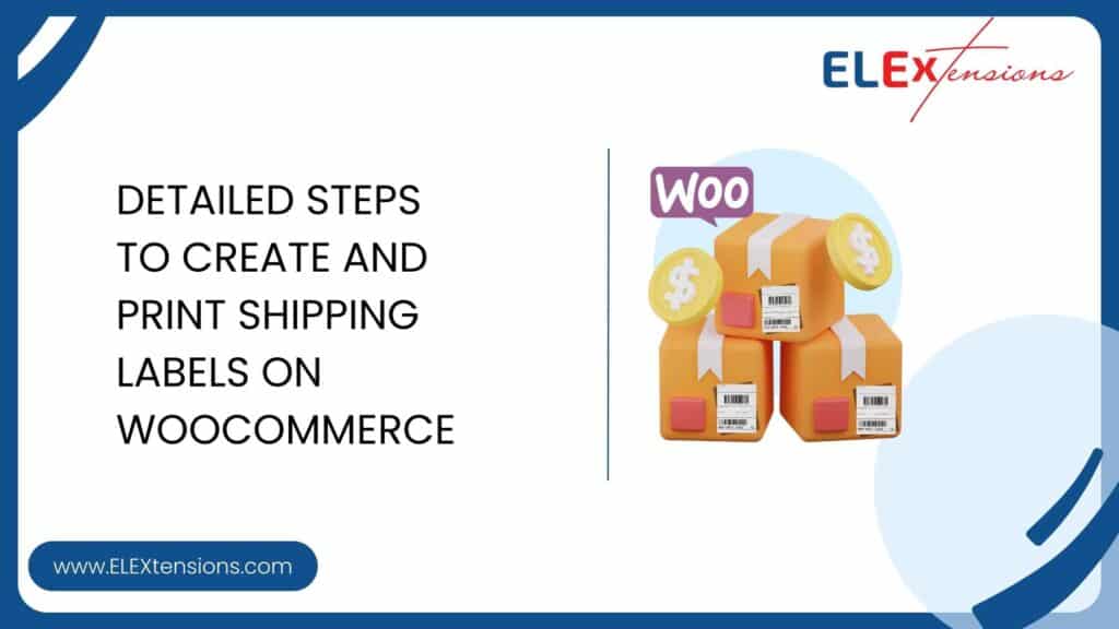 Detailed Steps to create and print Shipping Labels on WooCommerce ...