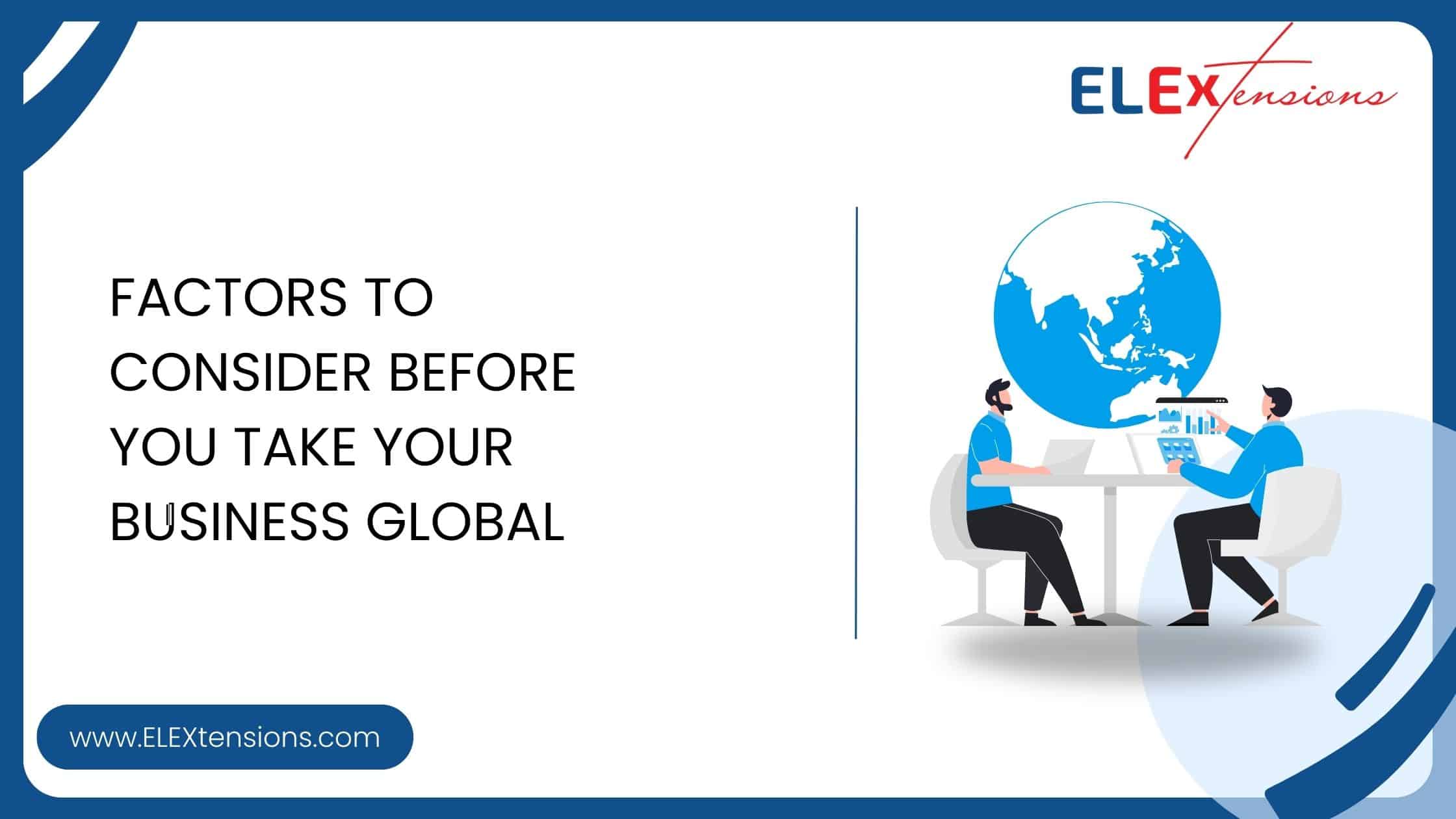 Factors To Consider Before You Take Your Business Goals Global