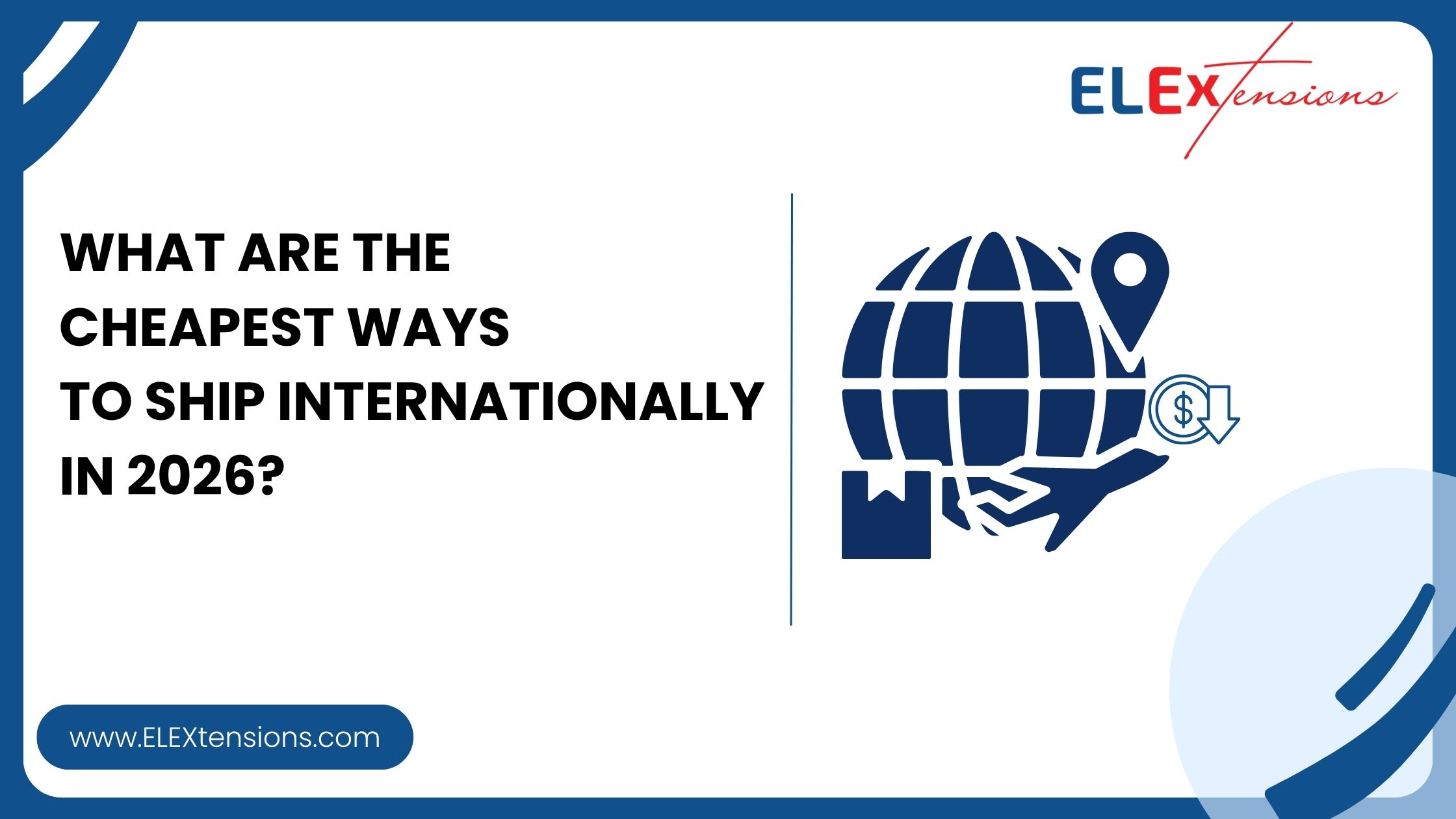 What Are the Cheapest Ways to Ship Internationally in 2026.